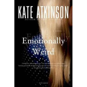 Emotionally Weird -- Kate Atkinson